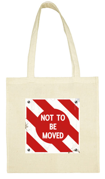 Cotton Shopping Tote Bag - Not to be Moved