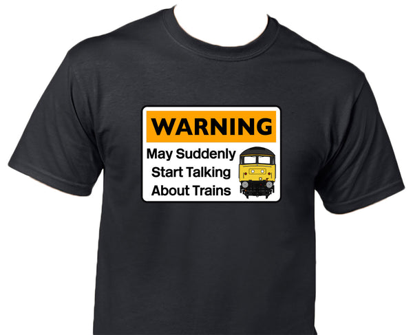 Warning May Suddenly Start Talking About Trains - Class 47 Printed T-Shirt