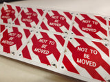 Full Colour UV transfers - Not to be Moved Sign