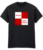 Warning Limited Patience Printed T-Shirt - NEW COLOURS!