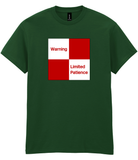 Warning Limited Patience Printed T-Shirt - NEW COLOURS!