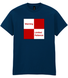 Warning Limited Patience Printed T-Shirt - NEW COLOURS!