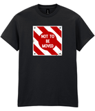 Not To Be Moved Railway Sign Printed T-Shirt - NEW COLOURS!