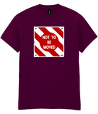 Not To Be Moved Railway Sign Printed T-Shirt - NEW COLOURS!
