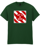 Not To Be Moved Railway Sign Printed T-Shirt - NEW COLOURS!