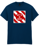 Not To Be Moved Railway Sign Printed T-Shirt - NEW COLOURS!
