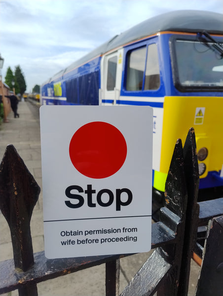 STOP - Obtain permission from wife Aluminium Sign