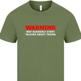 Warning may suddenly start talking about trains T-Shirt