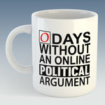 0 Days Without An Online Political Argument Mug (Also Available with Coaster)