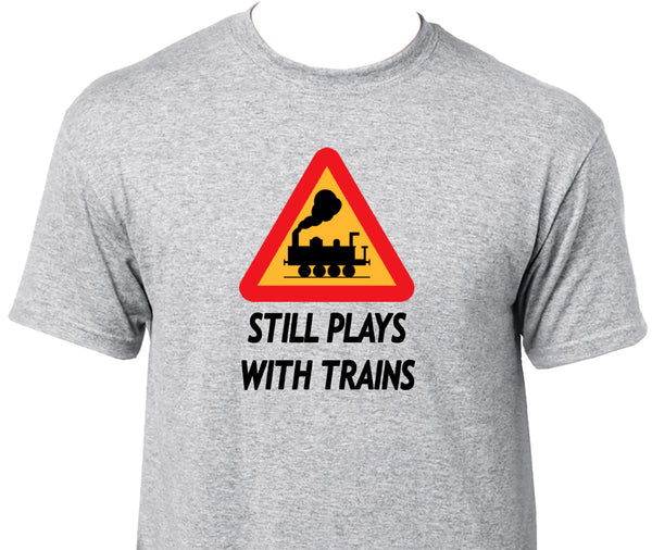 Still Plays With Trains - Steam Train Printed T-Shirt