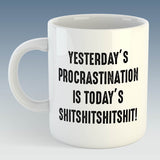 Yesterday's Procrastination Mug (Also Available with Coaster)