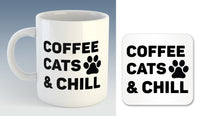 Coffee Cats and Chill Mug (Also Available with Coaster)