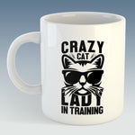 Crazy Cat Lady in Training Mug (Also Available with Coaster)