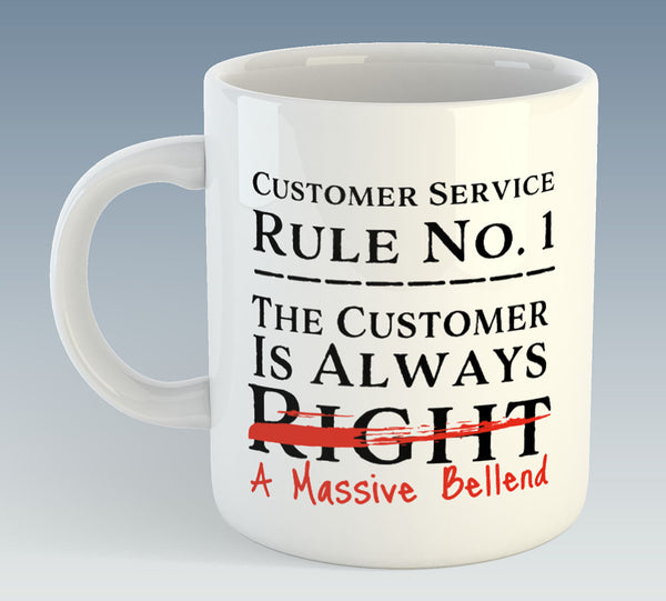 Customer Service Rule Number One Mug - with Choice of 2 Rude Phrases