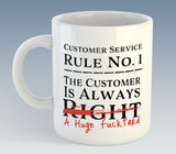 Customer Service Rule Number One Mug - with Choice of 2 Rude Phrases