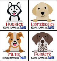 Dogs, Because Humans are Twats Mug - Various Breeds Available
