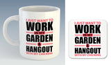 I just want to work in my Garden and hangout with my Chickens Mug (Also Available with Coaster)
