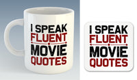 I Speak Fluent Movie Quotes Mug (Also Available with Coaster)