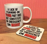 A lack of planning Mug  (Also Available as Gift Set)