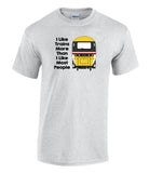 I Like Trains More Than I Like Most People - HST (Intercity) Printed T-Shirt
