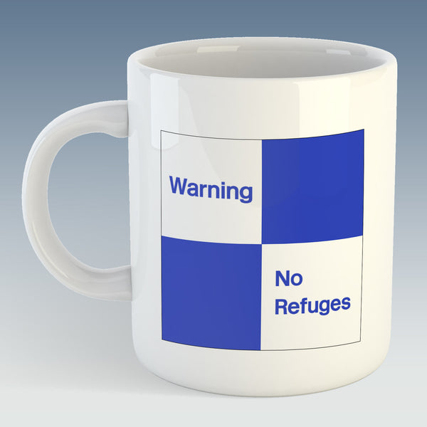 Warning - No refuges - Mug/Coaster