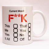 Current Mood Mug - (Funny but offensive!). Can be Personalised.