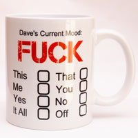 Current Mood Mug - (Funny but offensive!). Can be Personalised.