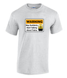 Warning May Suddenly Start Talking About Trains - Class 20 Printed T-Shirt